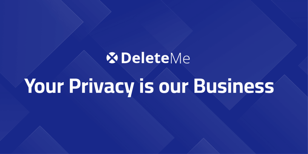 DeleteMe - Remove your personal information from data broker sites